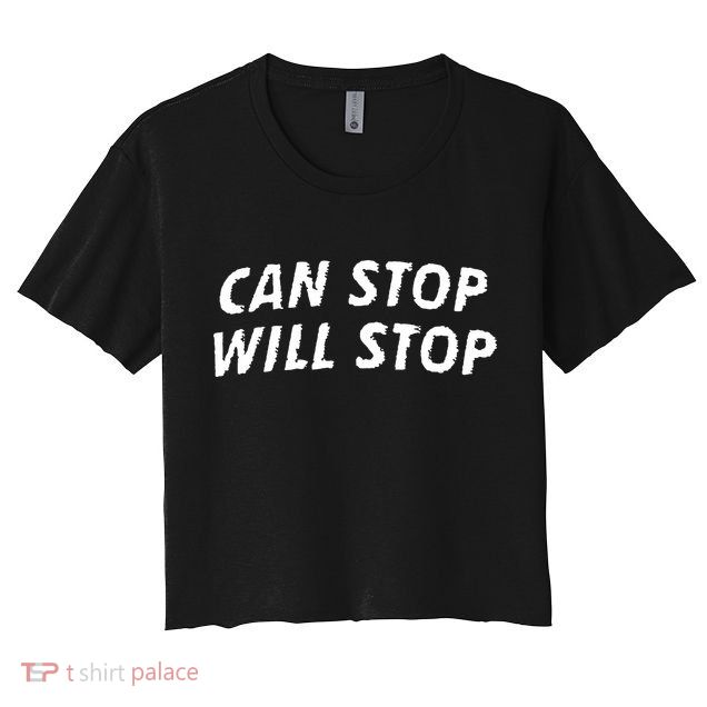 Can Stop, Will Stop Crop Top