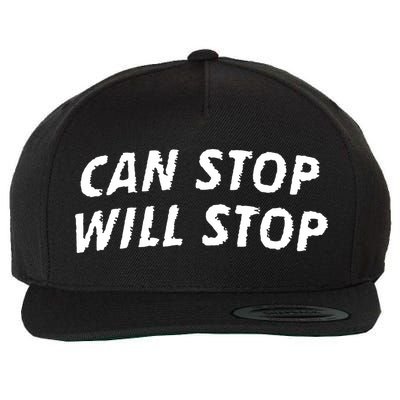 Can Stop, Will Stop Wool Snapback Cap