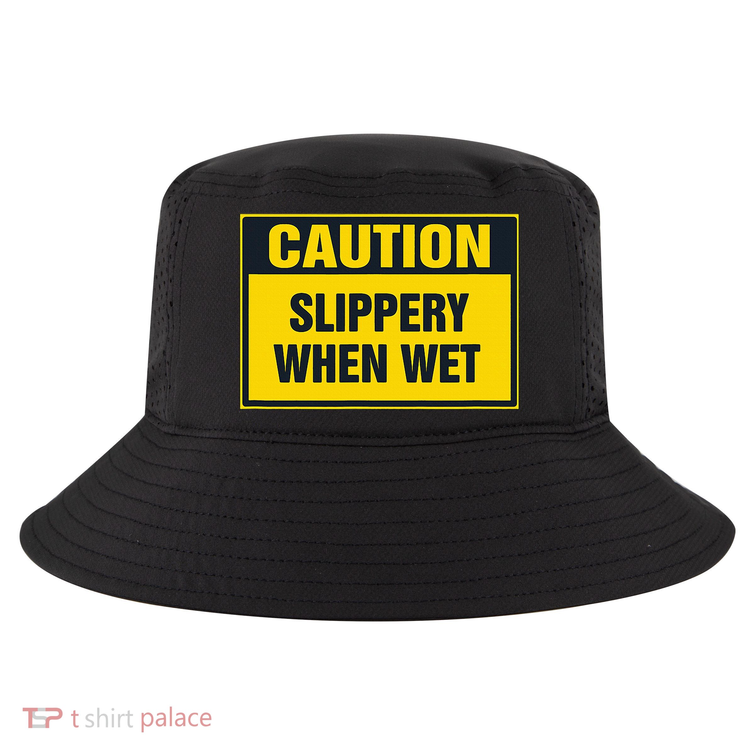 Caution Slippery When Wet Cool Comfort Performance Bucket Hat