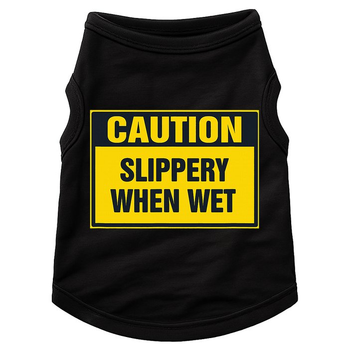 Caution Slippery When Wet Doggie Tank