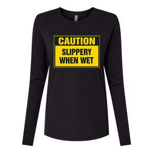 Caution Slippery When Wet Womens Cotton Relaxed Long Sleeve T-Shirt