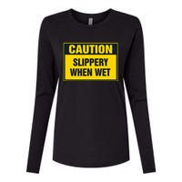 Caution Slippery When Wet Womens Cotton Relaxed Long Sleeve T-Shirt