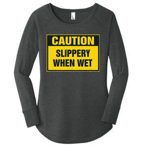 Caution Slippery When Wet Women's Perfect Tri Tunic Long Sleeve Shirt