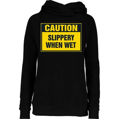 Caution Slippery When Wet Womens Funnel Neck Pullover Hood