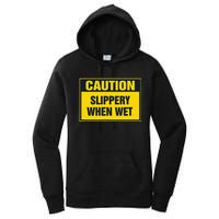 Caution Slippery When Wet Women's Pullover Hoodie