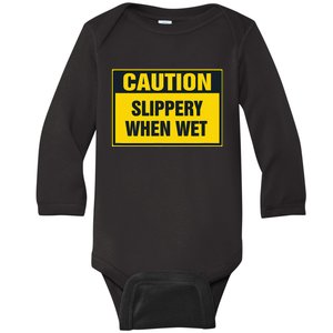 Caution Slippery When Wet Baby Long Sleeve Bodysuit