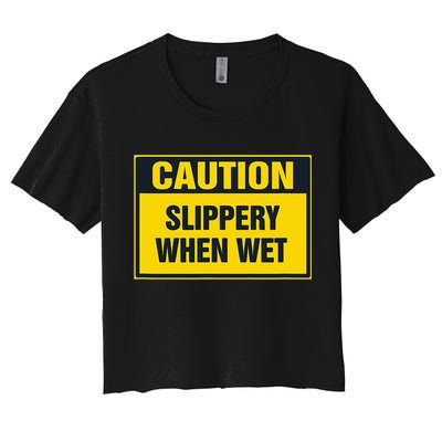 Caution Slippery When Wet Crop Top