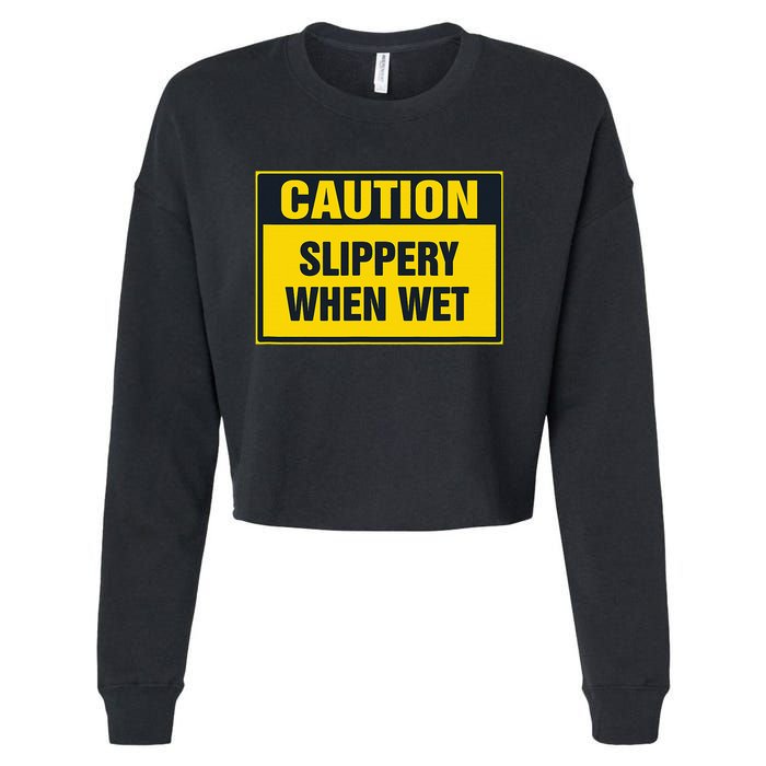 Caution Slippery When Wet Cropped Pullover Crew