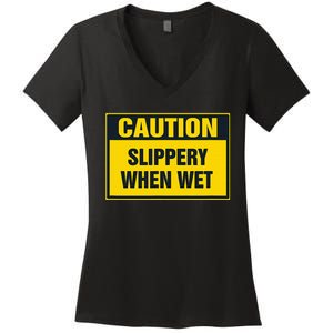 Caution Slippery When Wet Women's V-Neck T-Shirt