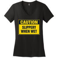 Caution Slippery When Wet Women's V-Neck T-Shirt