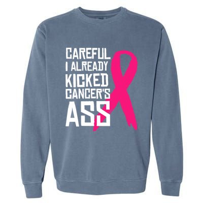 Careful Survivor Warrior Funny Breast Cancer Awareness Great Gift Garment-Dyed Sweatshirt