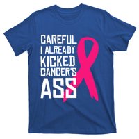 Careful Survivor Warrior Funny Breast Cancer Awareness Great Gift T-Shirt