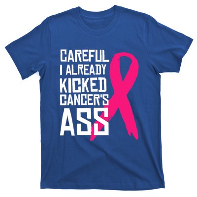 Careful Survivor Warrior Funny Breast Cancer Awareness Great Gift T-Shirt