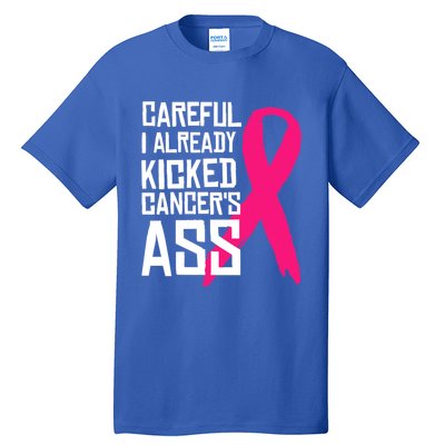 Careful Survivor Warrior Funny Breast Cancer Awareness Great Gift Tall T-Shirt