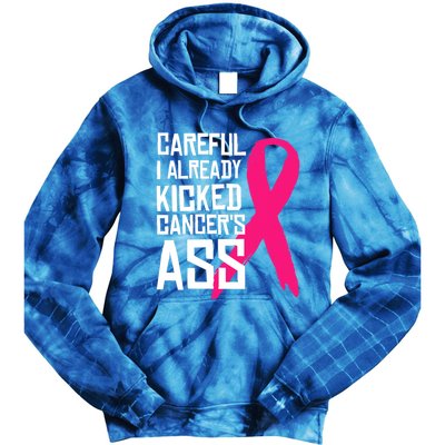 Careful Survivor Warrior Funny Breast Cancer Awareness Great Gift Tie Dye Hoodie