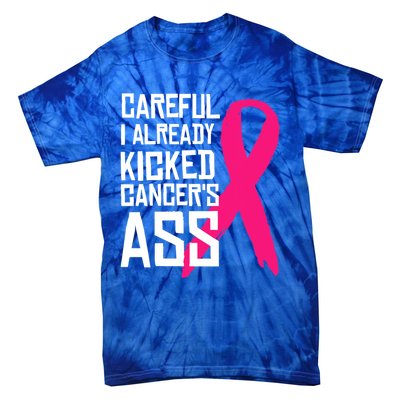 Careful Survivor Warrior Funny Breast Cancer Awareness Great Gift Tie-Dye T-Shirt