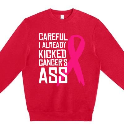 Careful Survivor Warrior Funny Breast Cancer Awareness Great Gift Premium Crewneck Sweatshirt