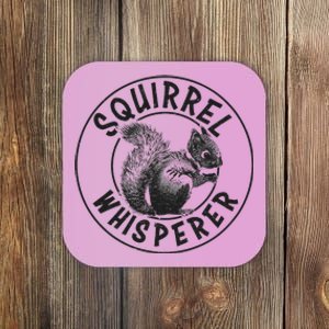 Cute Squirrel Whisperer Coaster