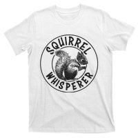 Cute Squirrel Whisperer T-Shirt