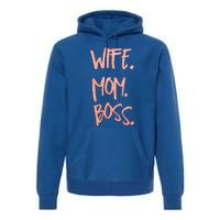 Cute Sexy Wife Mom Boss 'S Gift Premium Hoodie