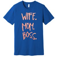 Cute Sexy Wife Mom Boss 'S Gift Premium T-Shirt