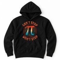 CAN'T STOP WON'T STOP PI DAY 3 Hoodie