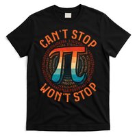 CAN'T STOP WON'T STOP PI DAY 3 T-Shirt