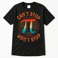 CAN'T STOP WON'T STOP PI DAY 3 Tall T-Shirt