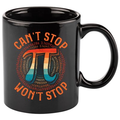 CAN'T STOP WON'T STOP PI DAY 3 11oz C Handle Ceramic Mug