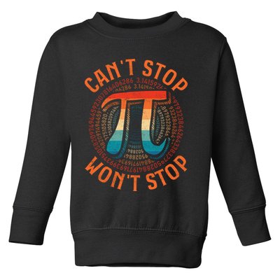 CAN'T STOP WON'T STOP PI DAY 3 Toddler Sweatshirt