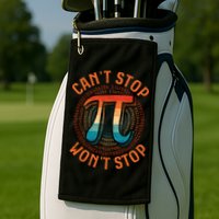 CAN'T STOP WON'T STOP PI DAY 3 Golf Towel