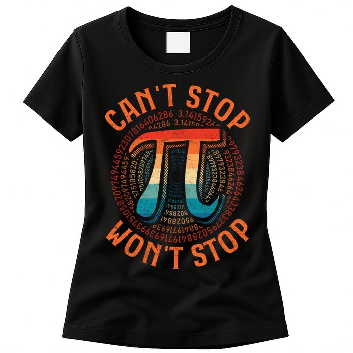 CAN'T STOP WON'T STOP PI DAY 3 Womens T-Shirt