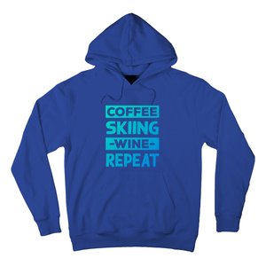 Coffee Skiing Wine Repeat Snow Skiing Coffee Lover Gift Hoodie