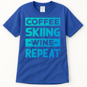 Coffee Skiing Wine Repeat Snow Skiing Coffee Lover Gift Tall T-Shirt