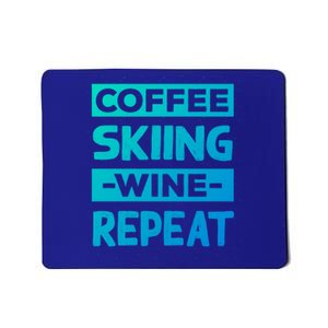 Coffee Skiing Wine Repeat Snow Skiing Coffee Lover Gift Mousepad