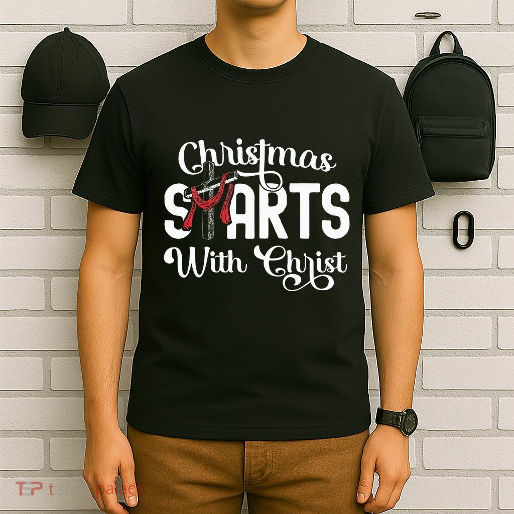 Christmas Starts With Christ Cross Jesus Christian T-Shirt