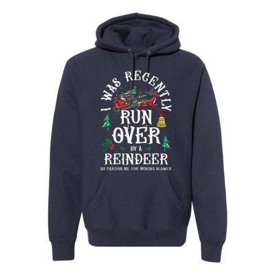 Christmas Sleigh Xmas I Was Recently Runover By Reindeer Premium Hoodie