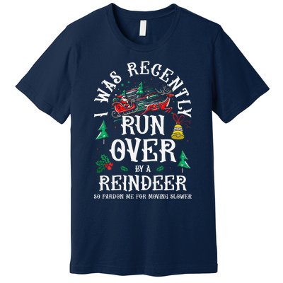 Christmas Sleigh Xmas I Was Recently Runover By Reindeer Premium T-Shirt