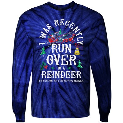 Christmas Sleigh Xmas I Was Recently Runover By Reindeer Tie-Dye Long Sleeve Shirt