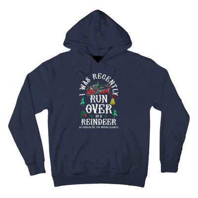 Christmas Sleigh Xmas I Was Recently Runover By Reindeer Tall Hoodie