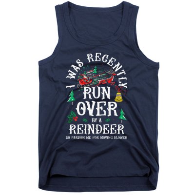 Christmas Sleigh Xmas I Was Recently Runover By Reindeer Tank Top