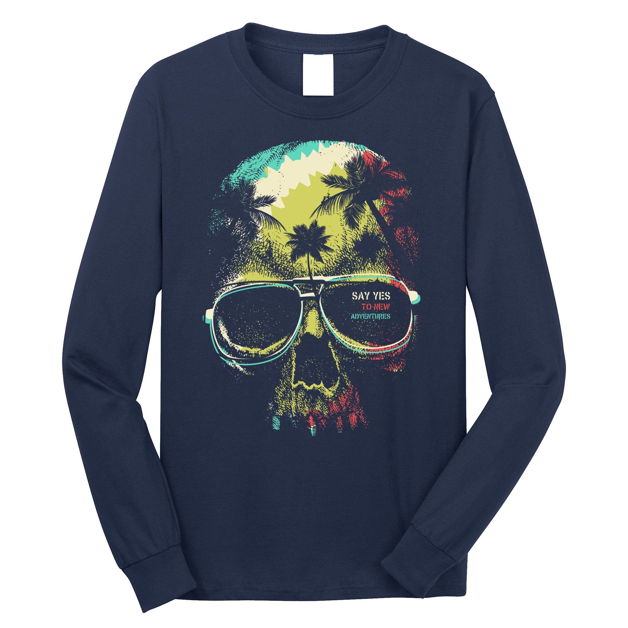 Cool Say Yes To New Adventures Tropical Grunge Skull Long Sleeve Shirt