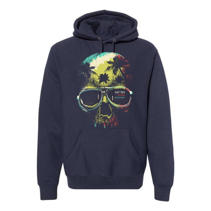 Cool Say Yes To New Adventures Tropical Grunge Skull Premium Hoodie