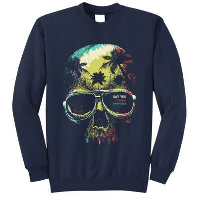 Cool Say Yes To New Adventures Tropical Grunge Skull Tall Sweatshirt