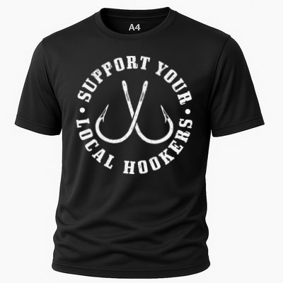 Cute Support Your Local Hookers Fisherman Fish Funny Fishing Cooling Performance Crew T-Shirt