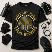 Cute Support Your Local Hookers Fishing Fisherman Master Baiter Cooling Performance Crew T-Shirt