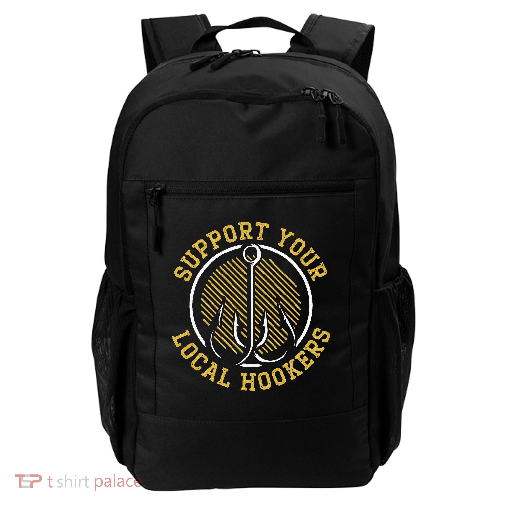 Cute Support Your Local Hookers Fishing Fisherman Master Baiter Backpack
