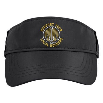 Cute Support Your Local Hookers Fishing Fisherman Master Baiter Adult Drive Performance Visor
