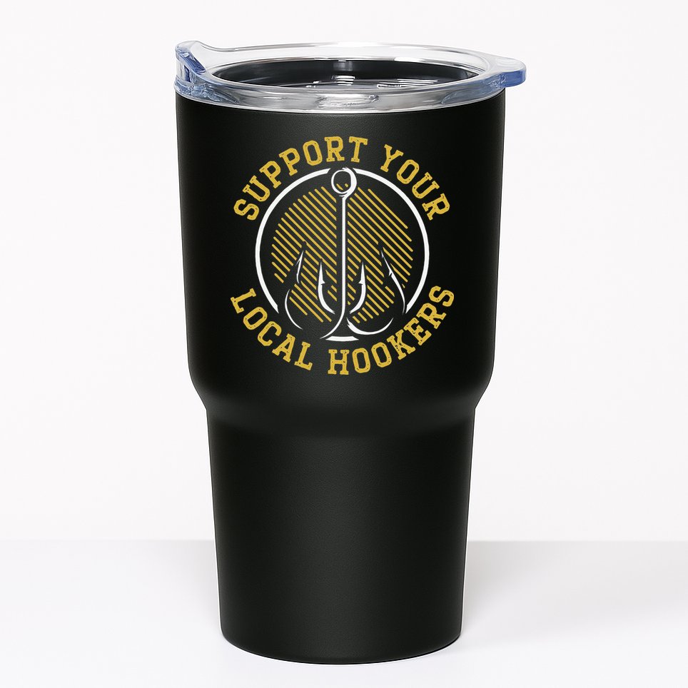 Cute Support Your Local Hookers Fishing Fisherman Master Baiter Tumbler
