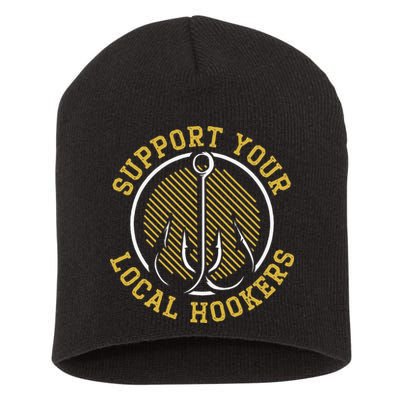 Cute Support Your Local Hookers Fishing Fisherman Master Baiter Short Acrylic Beanie